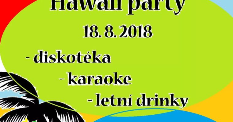 18.8.2018 – Hawaii párty